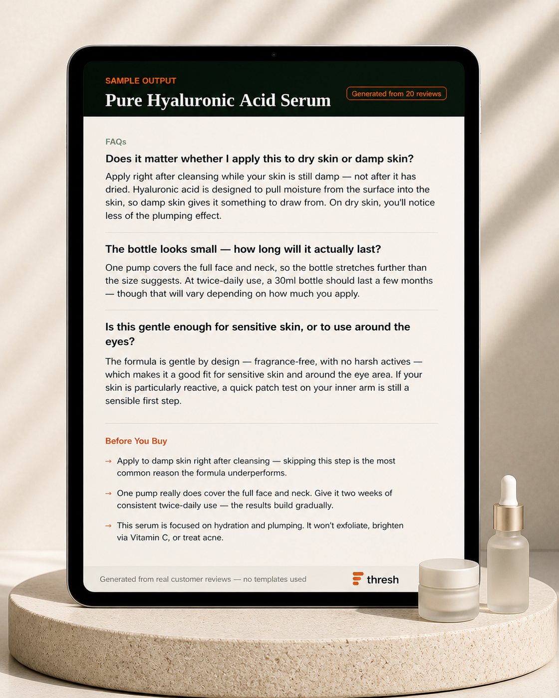 Sample Thresh FAQ output for Pure Hyaluronic Acid Serum: three FAQs covering whether to apply to damp or dry skin, how long the bottle lasts, and whether it suits sensitive skin and the eye area, followed by three before-you-buy notes.